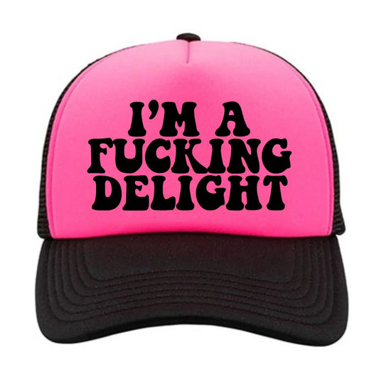 I'm A Fucking Delight  Hat