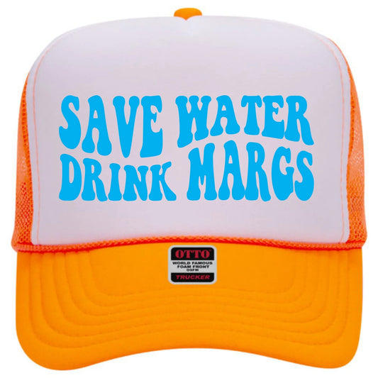 Save Water Drink Margs  Hat